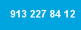 913 227 84 12 913 227 84 12